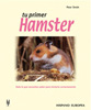 Libro. Tu primer hamster. (Peter Smith)
