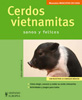 Libro. Mascotas en casa: Cerdos vietnamitas. (Lola Jarandilla)