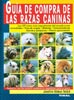 Guía. Guía de compra de las razas caninas. (Josefina Gómez Toldrá)